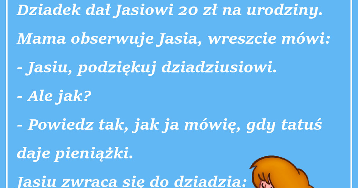 Dziadek dał Jasiowi 20 zł na urodziny... - Zakazany-Humor.pl